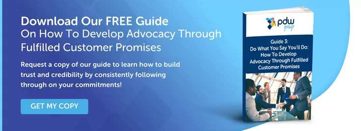 Download our free guide on how to develop advocacy through fulfilled customer promises